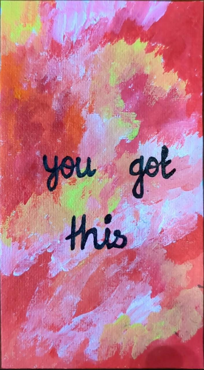 You got this!